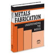 Metals Fabrication : Understanding The Basics